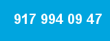 917 994 09 47